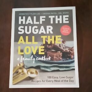 NWOT Half the Sugar, All the Love Cookbook
